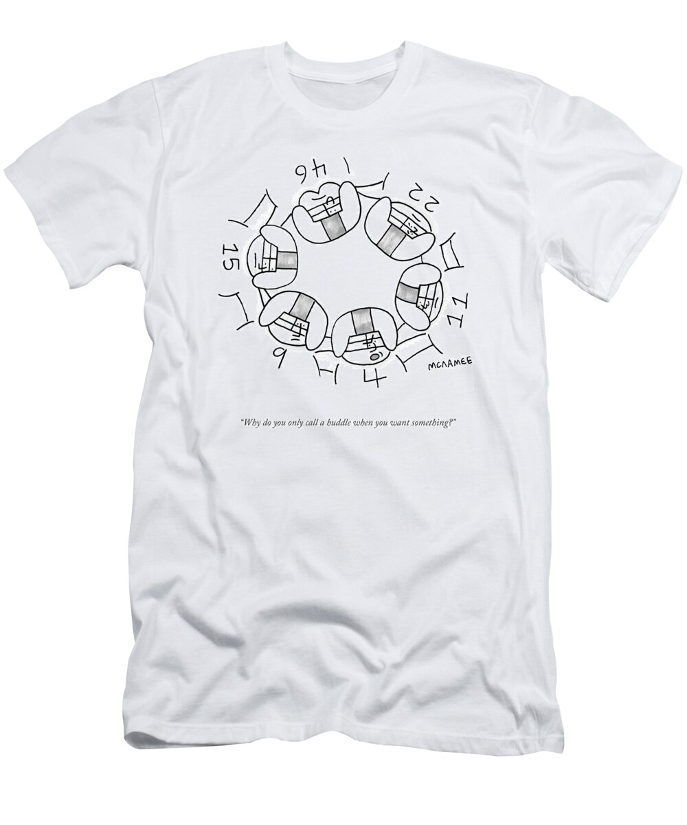 A20870 T-Shirt featuring the drawing Call A Huddle by John McNamee