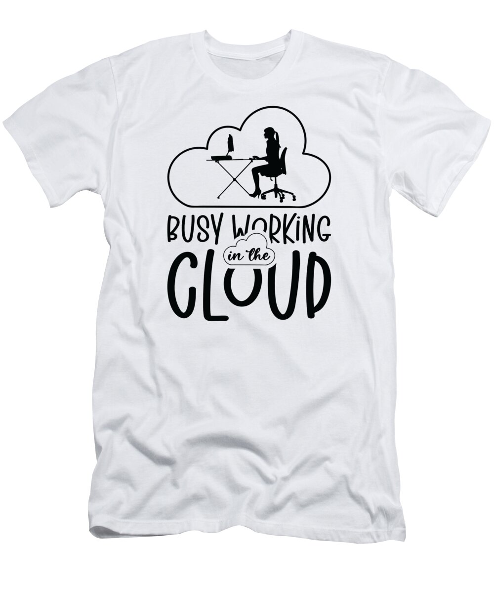 Cloud Computing T-Shirt featuring the digital art Cloud Computing Programmer Coding Professional Coder by Toms Tee Store