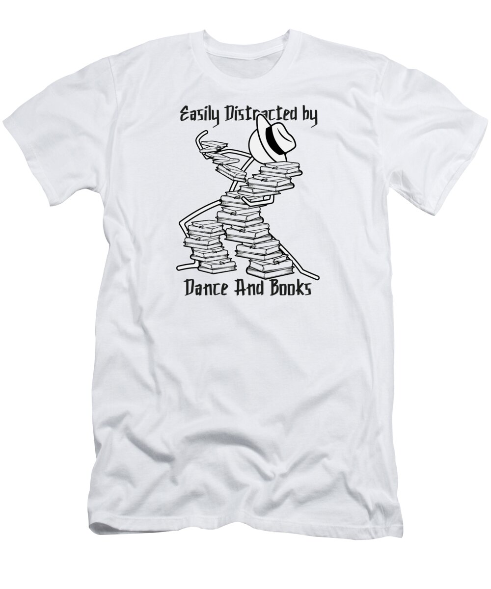Dance And Books T-Shirt featuring the digital art Dance and Books Definition Bookworm Reader Books by Toms Tee Store