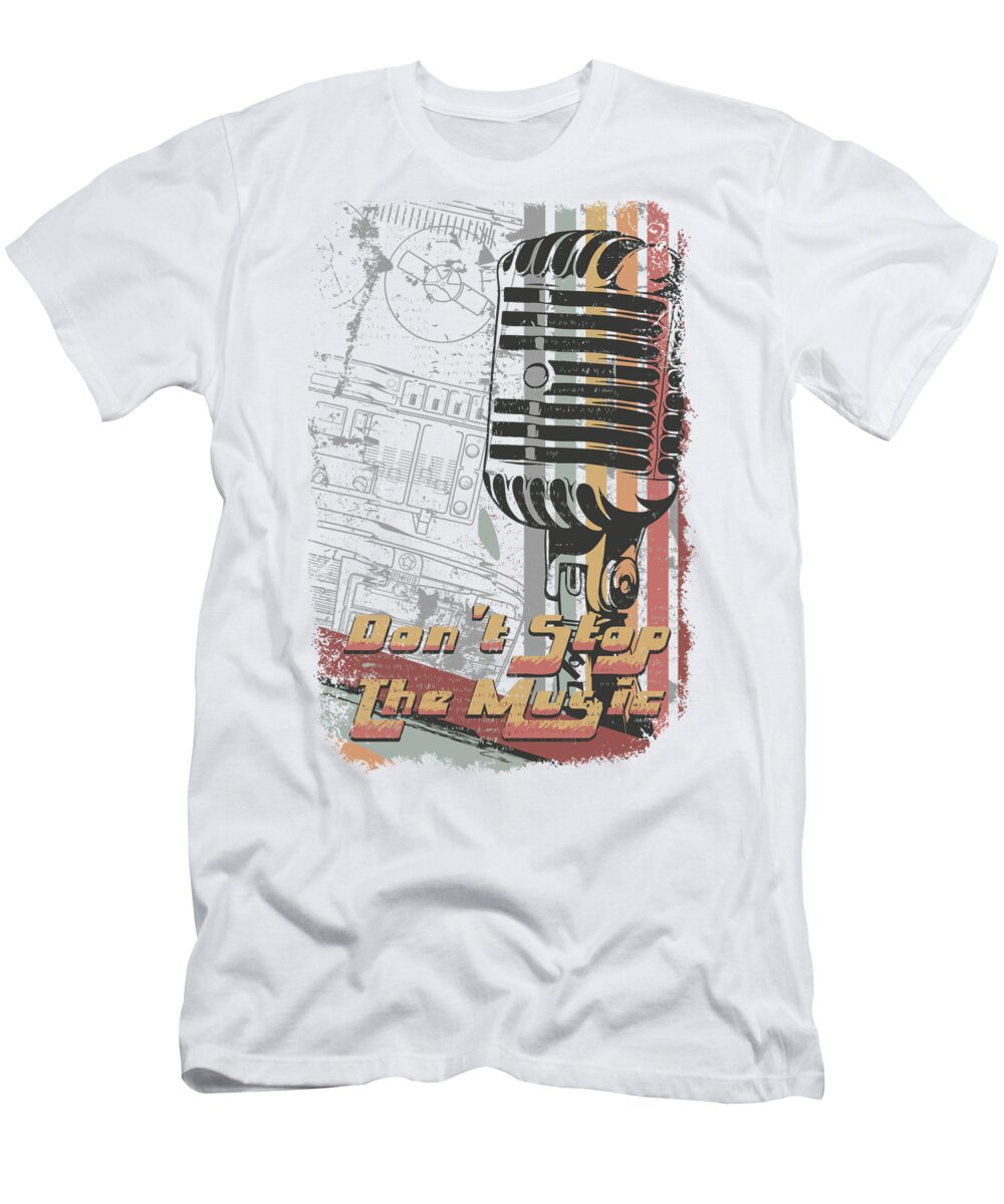 Don t the Music T-Shirt Design - Fine Art America