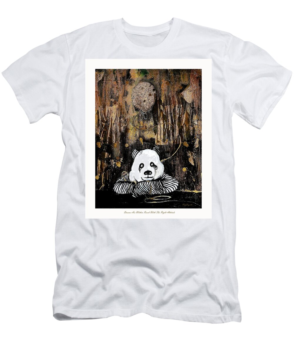 Dreams T-Shirt featuring the painting Dreams Are Within Reach With The Right Attitude by C F Legette
