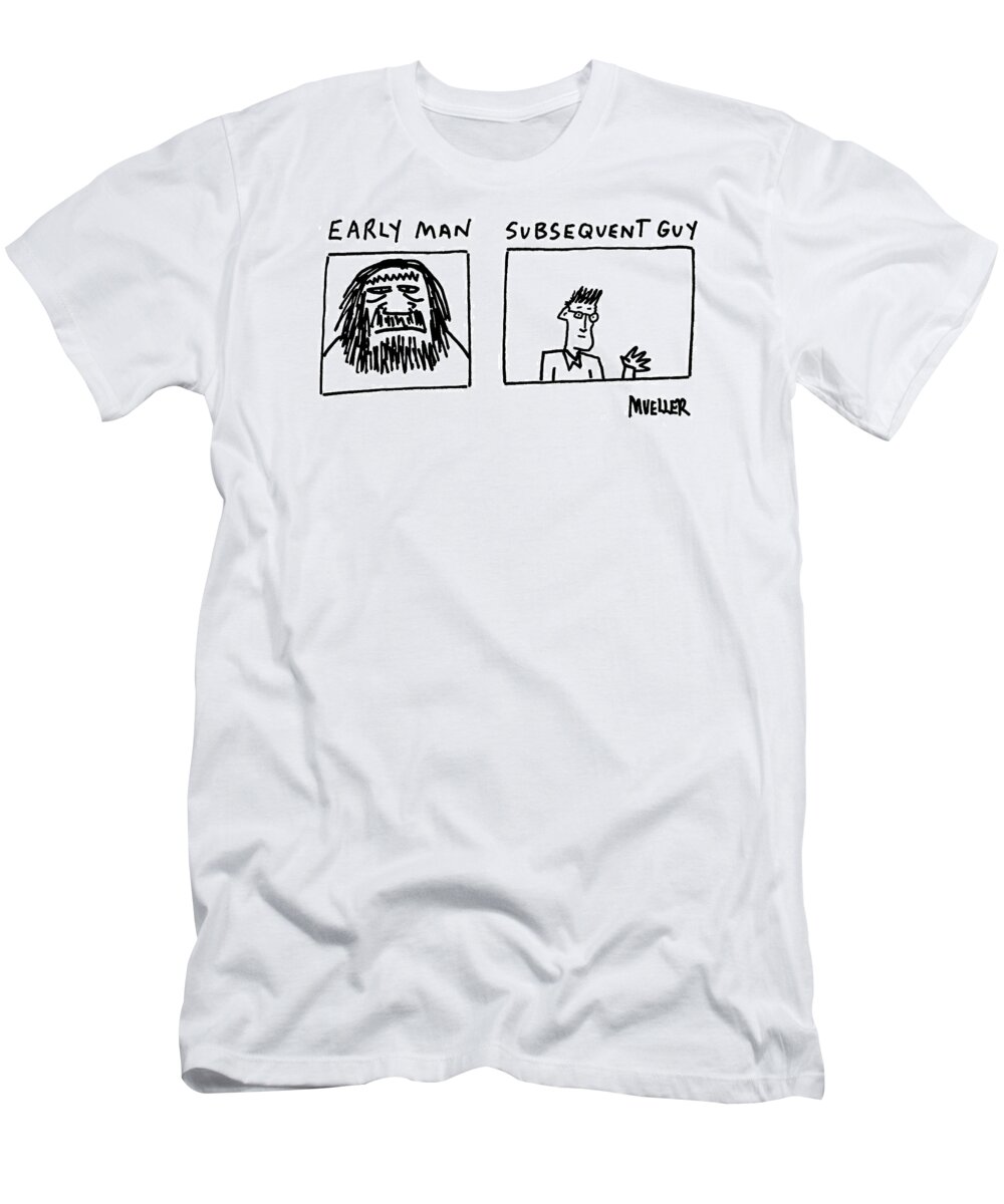Captionless T-Shirt featuring the drawing Early Man by Peter Mueller
