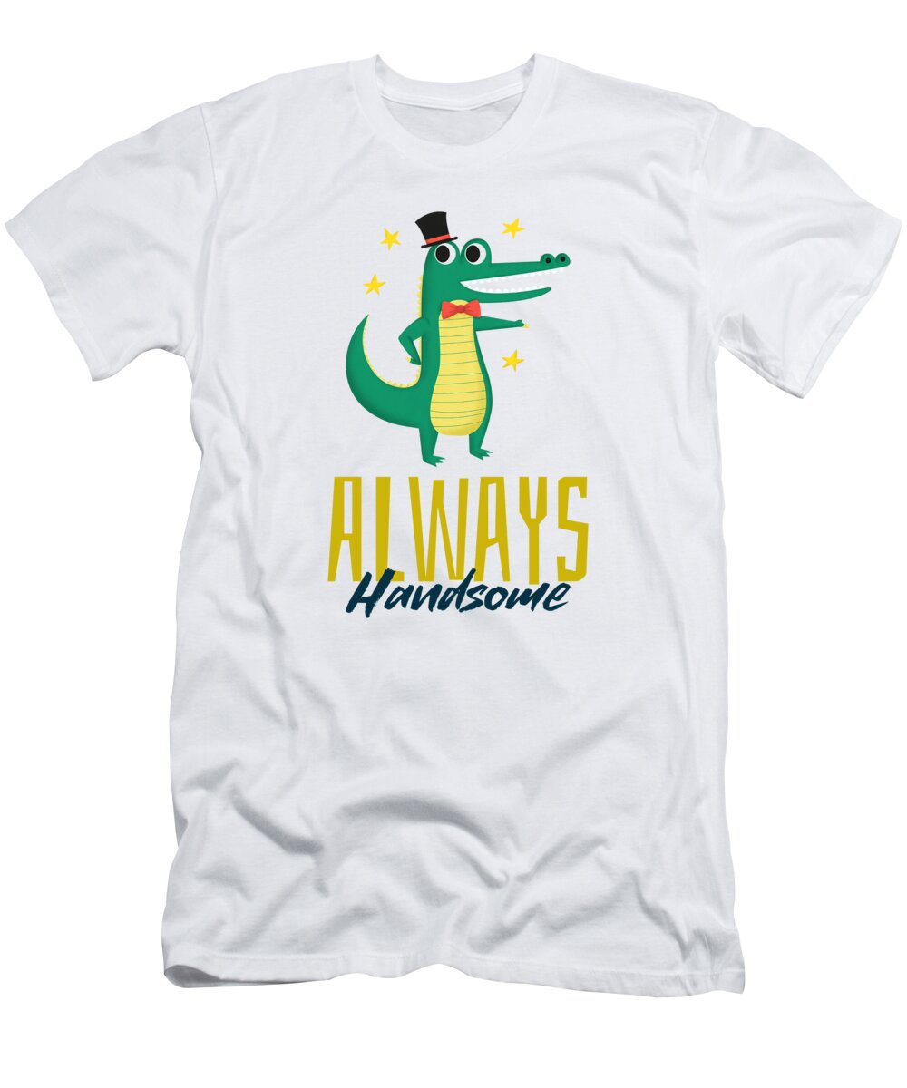 Elegant T-Shirt featuring the digital art Elegant Crocodile Gift For Kids Boy Funny Croco Lover Quote Always Hansome by Jeff Creation
