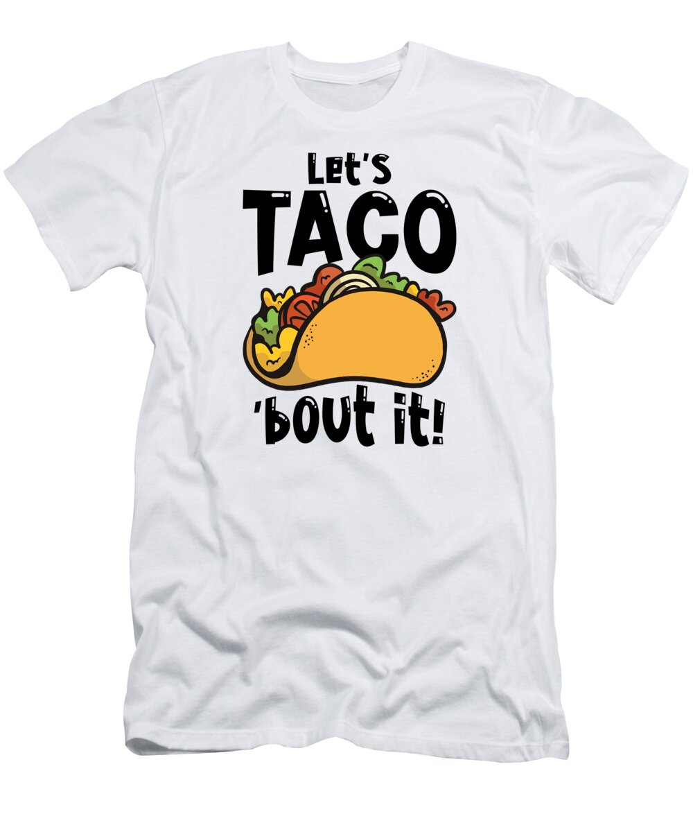 Fast Food T-Shirt featuring the digital art Fast Food Taco Cheesy Humorous Pun by Toms Tee Store