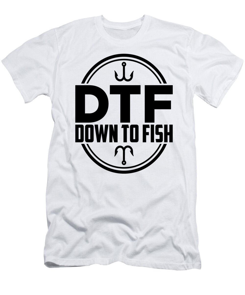 Funny Fishing print DTF Down To Fish T-Shirt by Jacob Hughes - Pixels