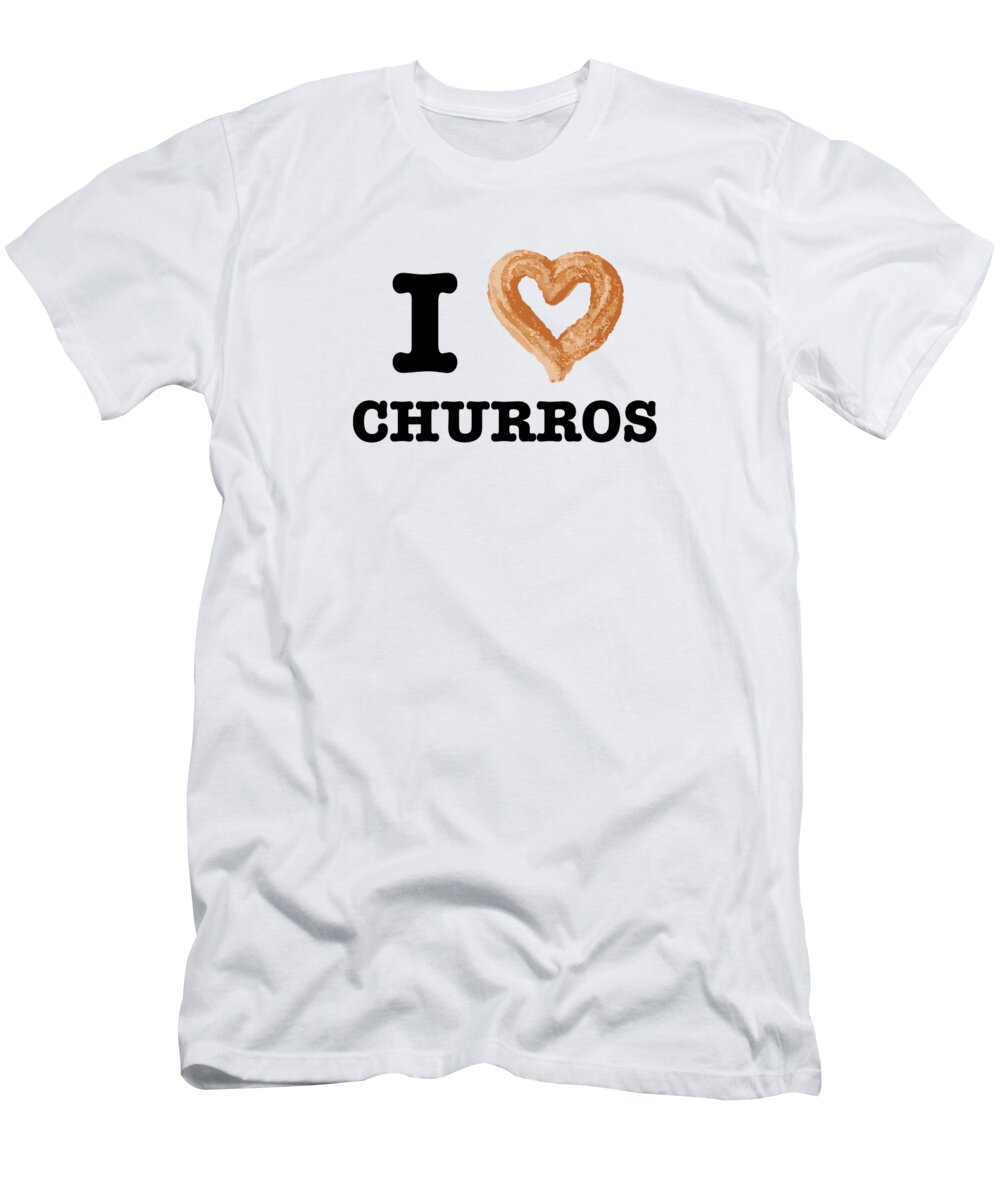 Funny Food T-Shirt featuring the digital art Funny Food I Love Churros Pastry Lover by Jacob Zelazny