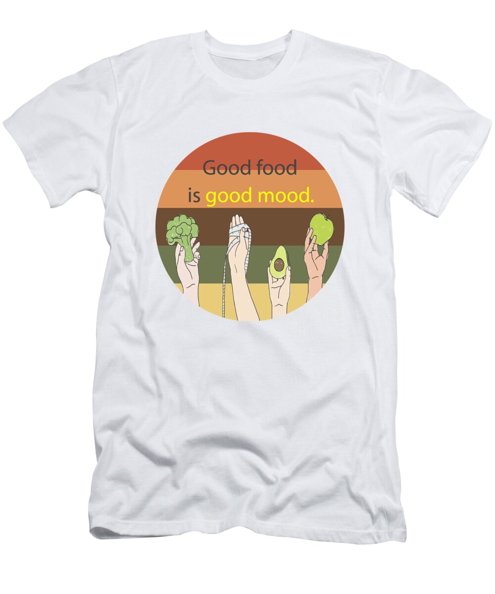 Good food is good mood, cute shirt sayings, funny outfits, funny shirt  sayings, food lover vintage T-Shirt by Mounir Khalfouf - Pixels