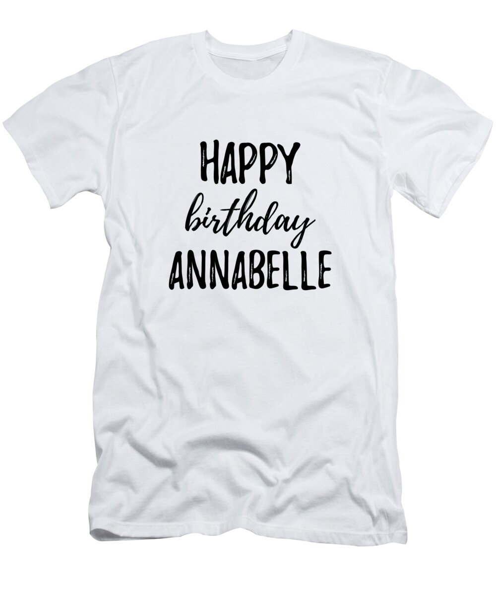Happy Birthday Annabelle T-Shirt by Funny Gift Ideas - Pixels
