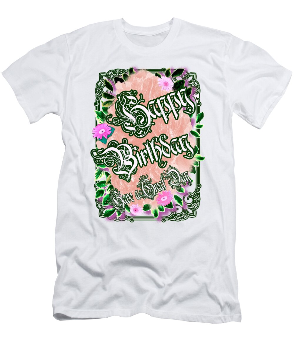 Happy Birthday T-Shirt featuring the digital art Happy Birthday May in Pink and Green by Delynn Addams