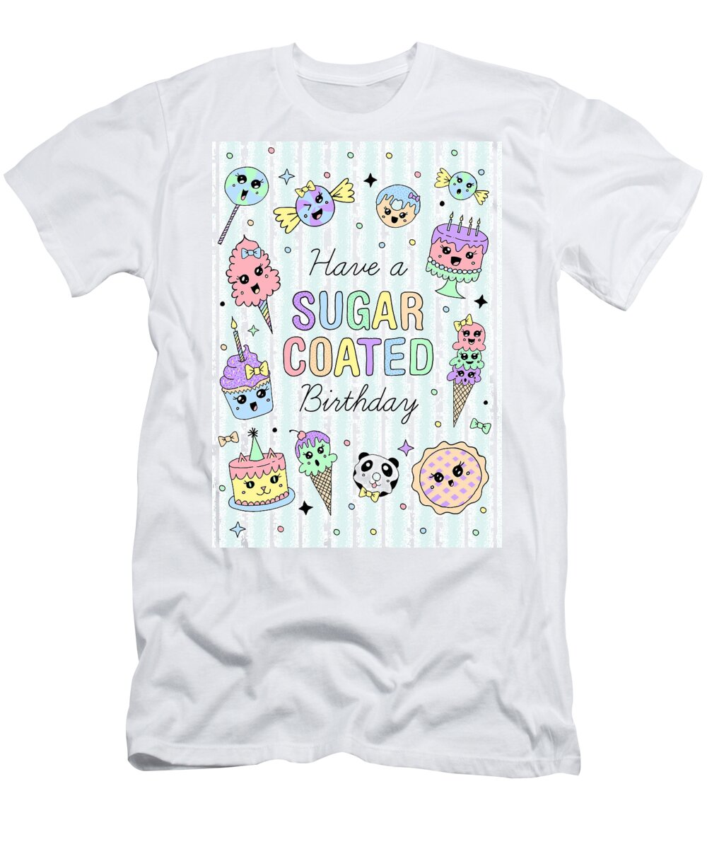 Birthday T-Shirt featuring the painting Have a Sugar Coated Birthday Greeting Card - Art by Jen Montgomery by Jen Montgomery