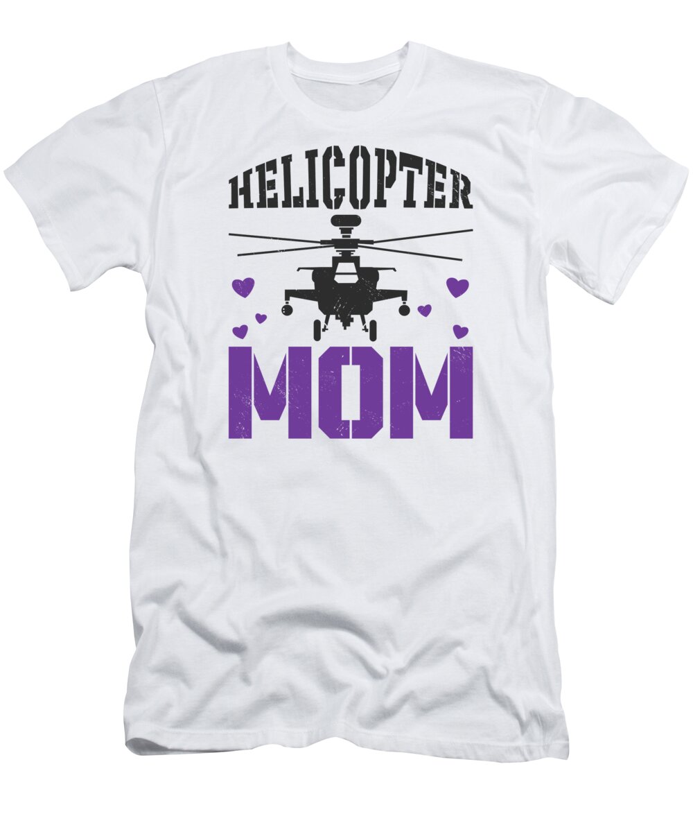 Mom T-Shirt featuring the digital art Helicopter Mom Hovering Children Loving Mother by Toms Tee Store