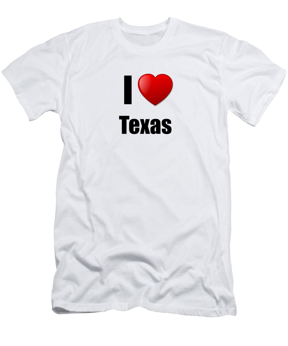 I Love Texas T-Shirt by Funny Gift Ideas - Pixels