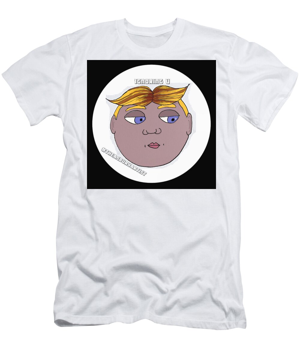 Tillie T-Shirt featuring the drawing Ignoring u Tillie by Patricia Arroyo