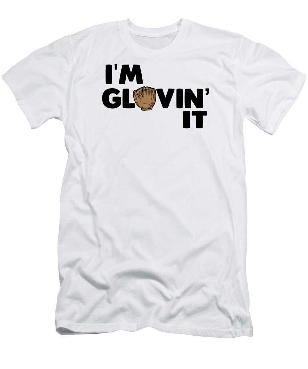 Pixels Im Glovin It Funny Baseball Player Pun T-Shirt by Jacob Zelazny