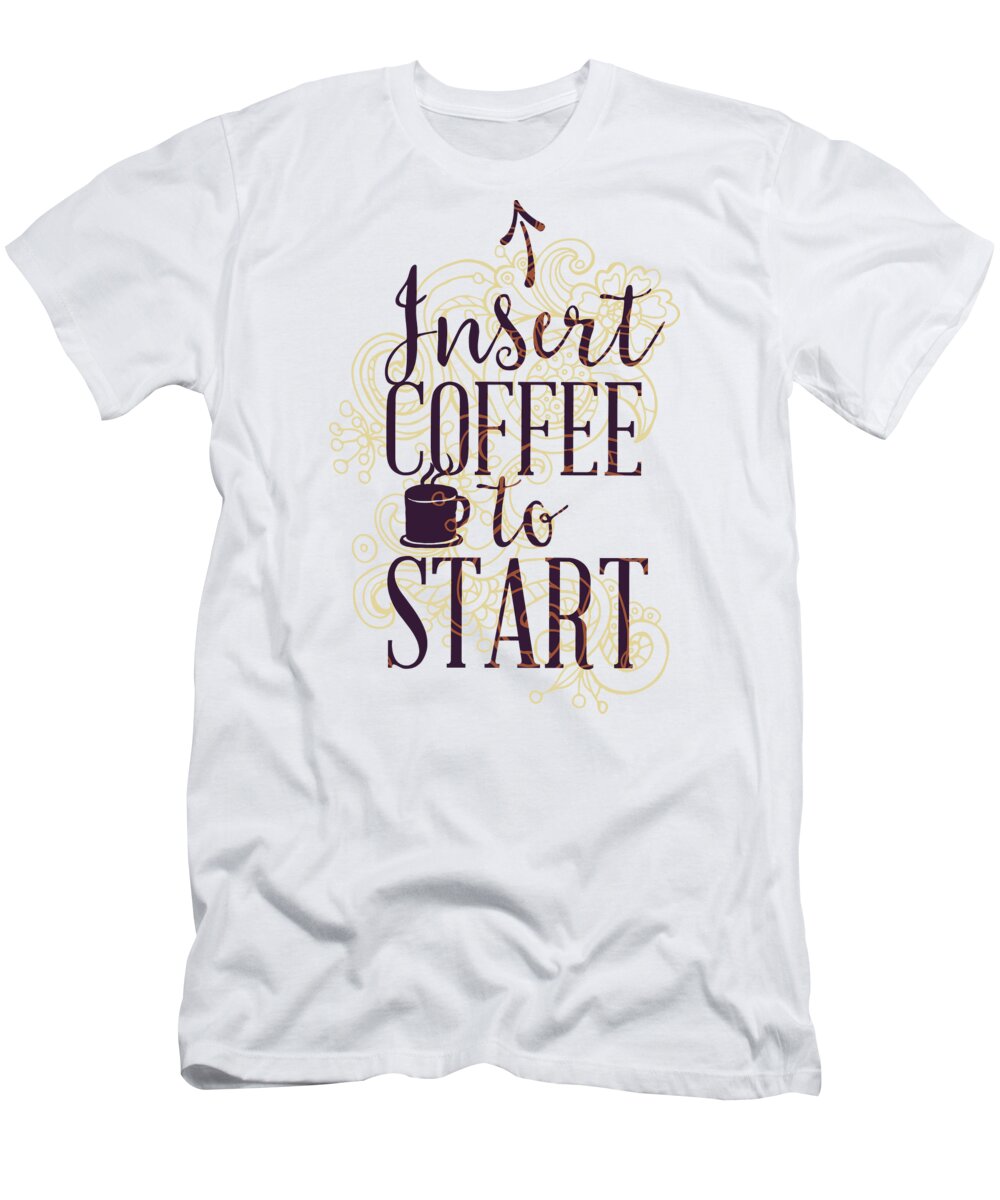 Zen T-Shirt featuring the digital art Insert Coffee To Start Mandala Zen by Jacob Zelazny