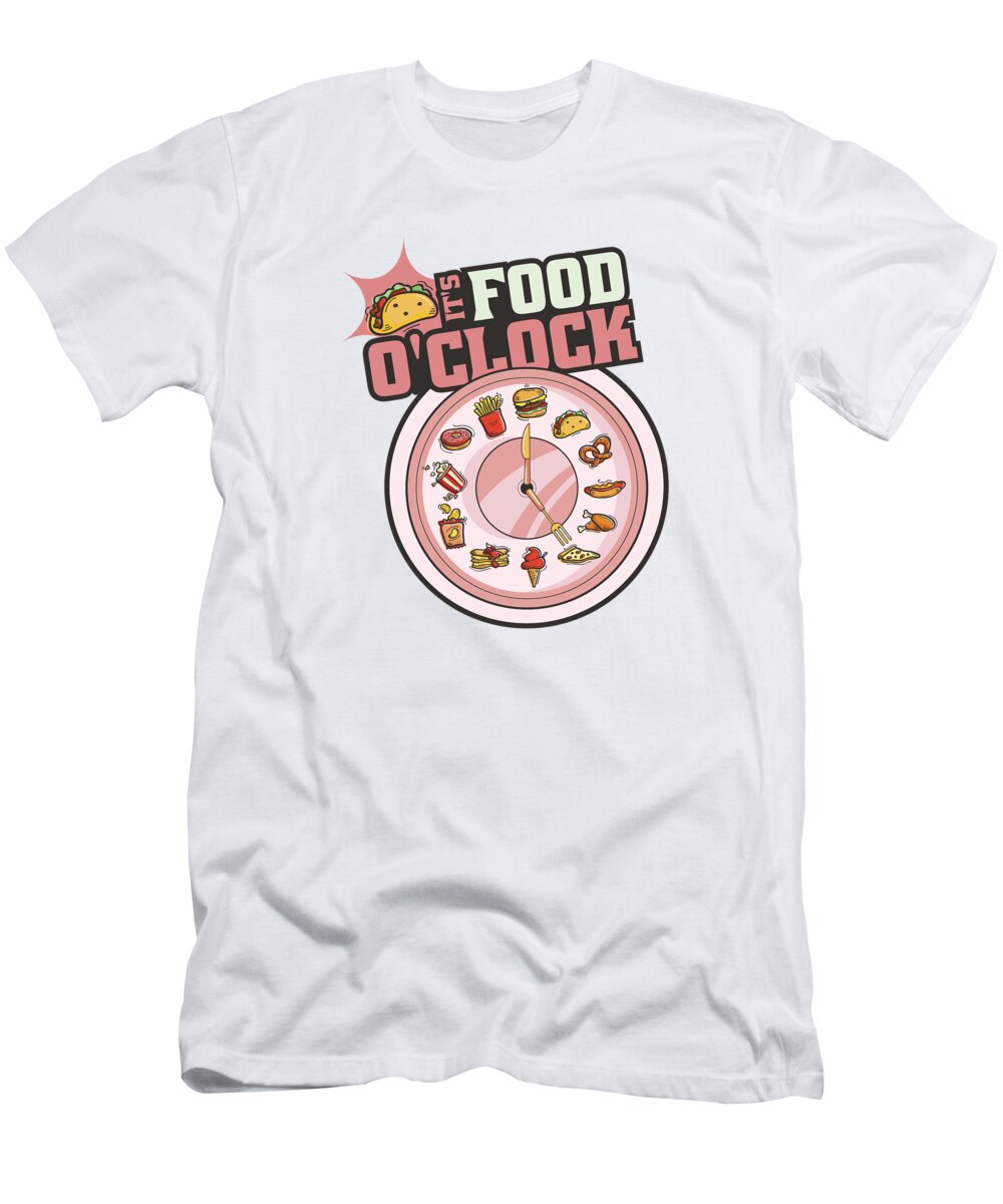 Food T-Shirt featuring the digital art It's Food O'Clock by Me