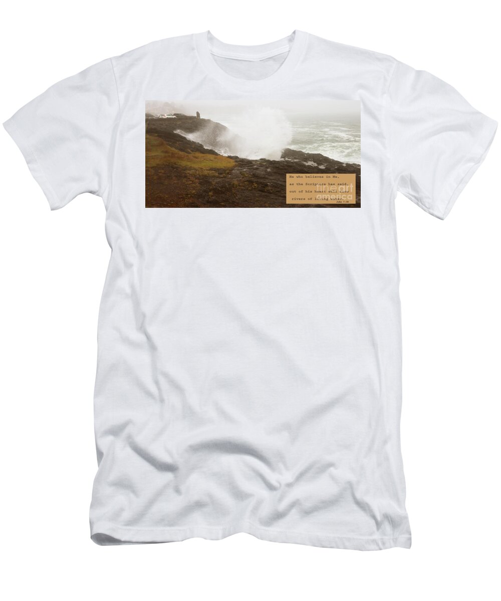 Oregon T-Shirt featuring the photograph John 7 38 On The Oregon Coast by Beverly Guilliams