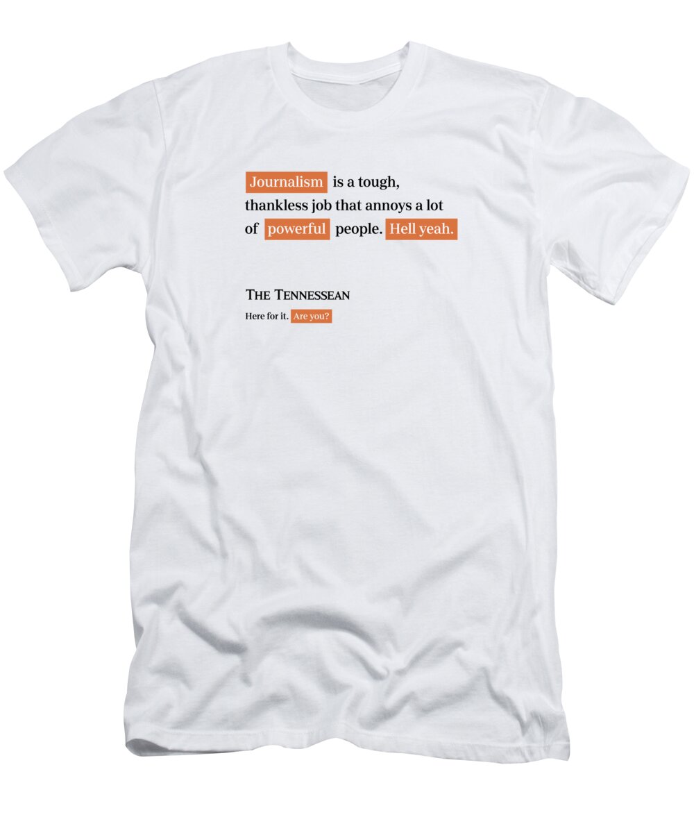 Tennessean T-Shirt featuring the digital art Journalism is tough - Tennessean White by Gannett
