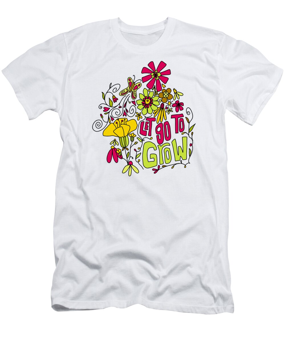 Let Go To Grow T-Shirt featuring the digital art Let Go To Grow - Red Yellow Green Inspirational Art by Patricia Awapara