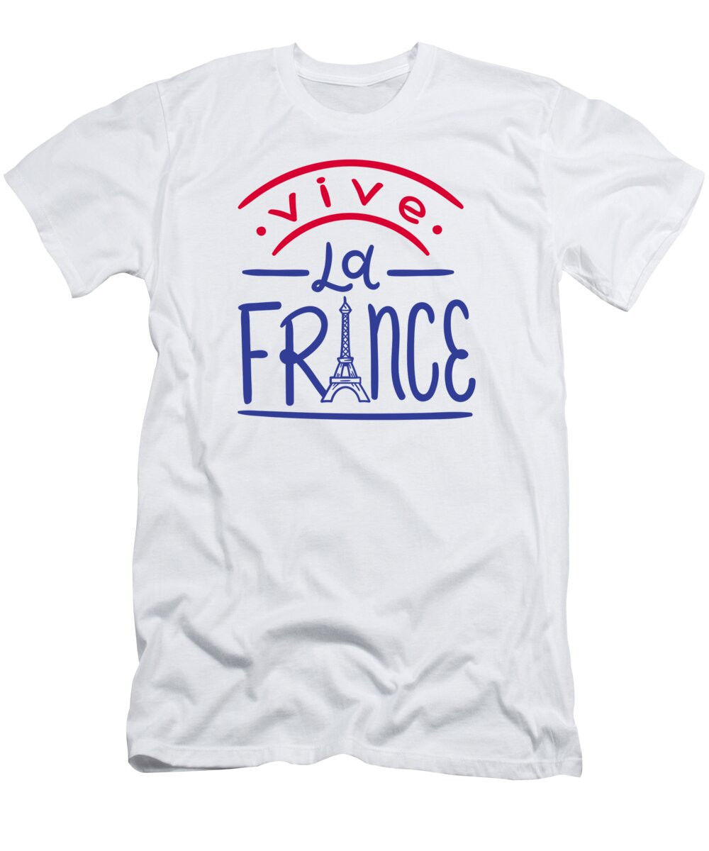 France T-Shirt featuring the digital art Long Live France by Me