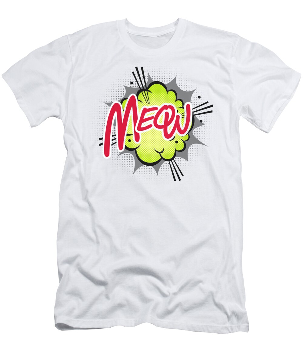 Cat T-Shirt featuring the digital art Meow cat balloon comic pop art by Stefano Senise