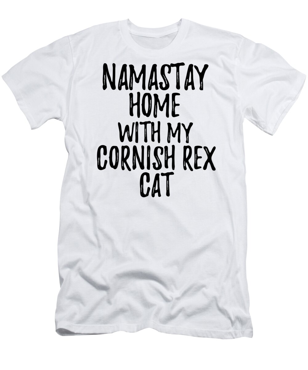 Cornish Rex Cat T-Shirt featuring the digital art Namastay Home With My Cornish Rex Cat by Jeff Creation