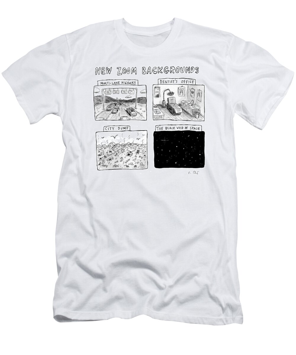 Captionless T-Shirt featuring the drawing New Zoom Backgrounds by Roz Chast