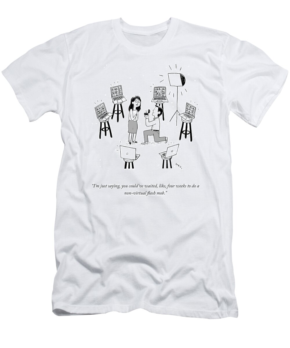 I'm Just Saying T-Shirt featuring the drawing Non Virtual Flash Mob by Zoe Si