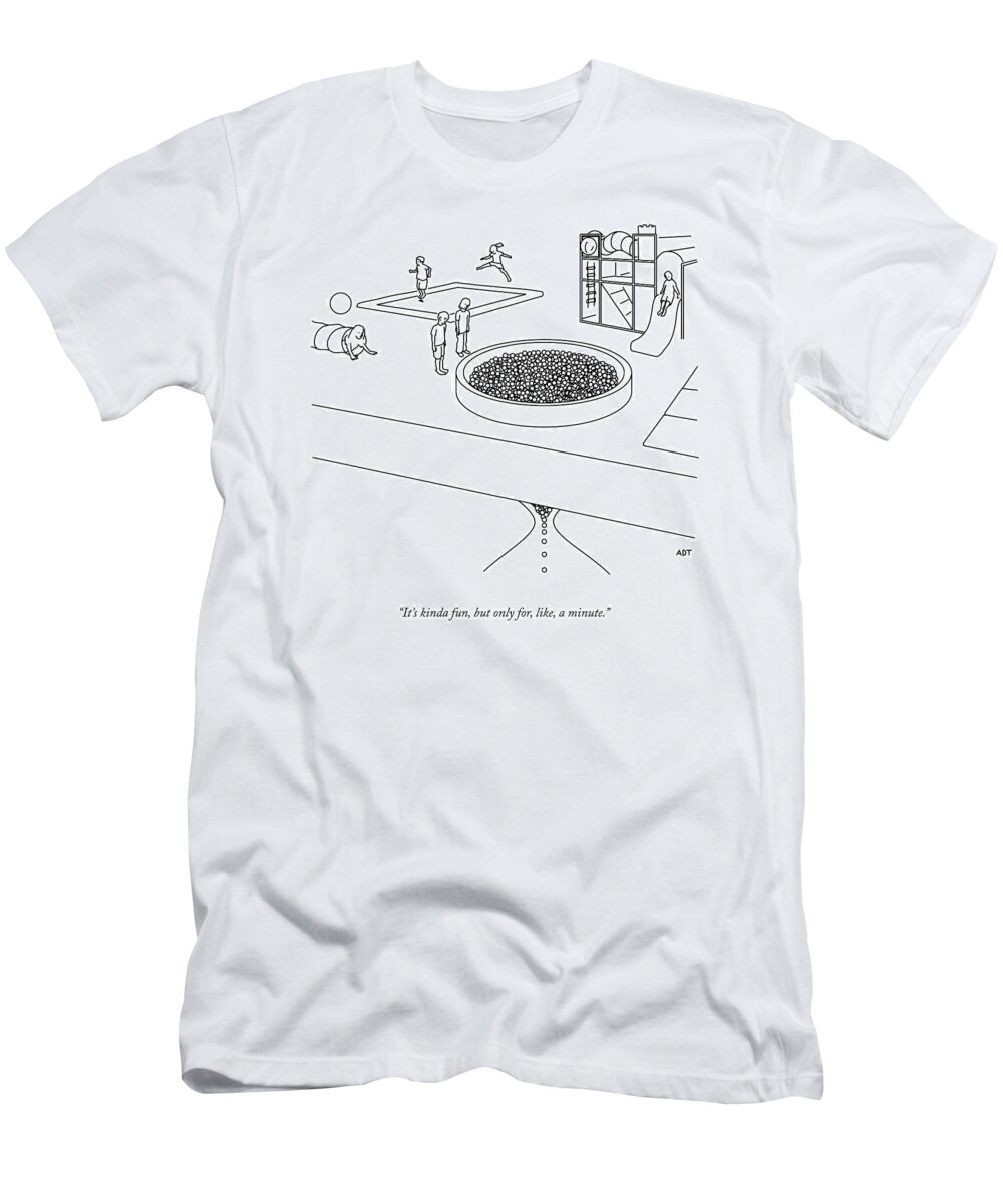 It's Kinda Fun T-Shirt featuring the drawing Only For A Minute by Adam Douglas Thompson