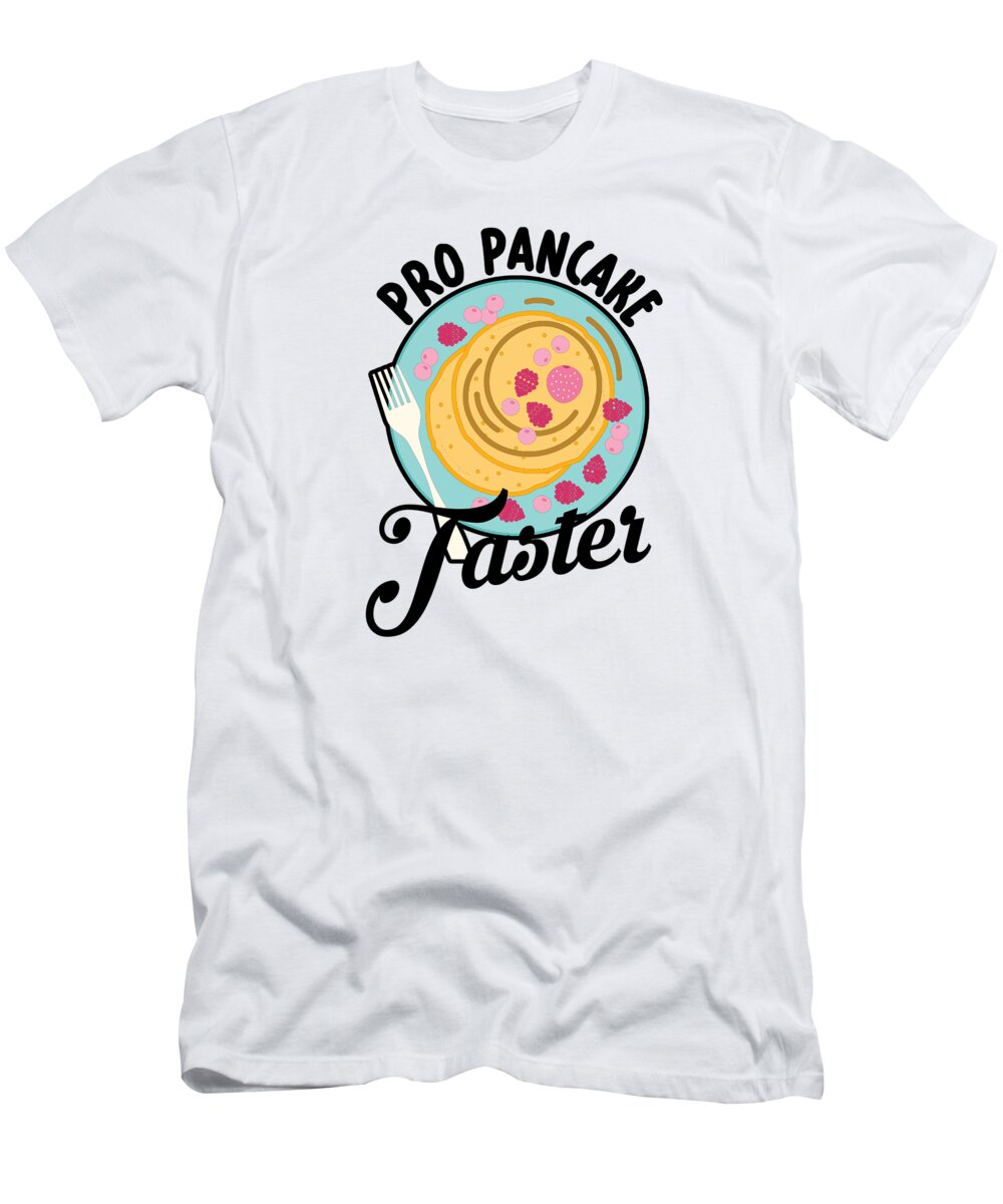 Pancake T-Shirt featuring the digital art Pancake Taster Eating Breakfast Pancake Day Pancakes by Toms Tee Store