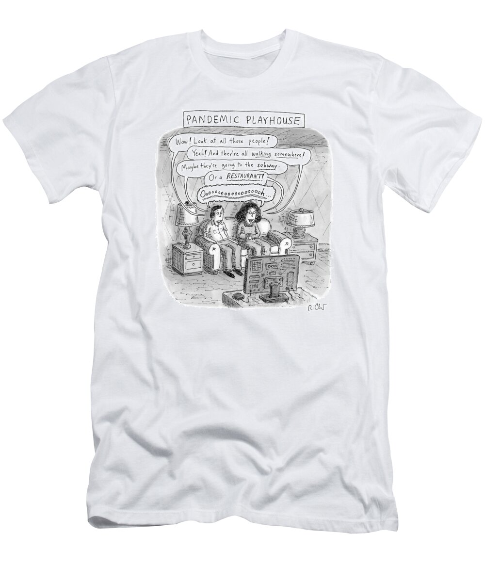 Captionless T-Shirt featuring the drawing Pandemic Playhouse by Roz Chast