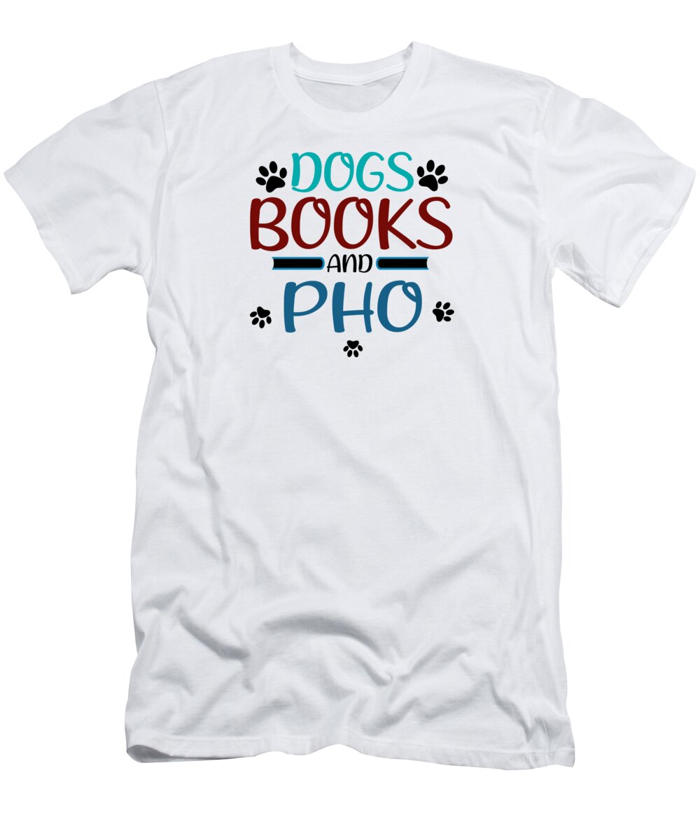 Pho Noodle Lover Shirt T-Shirt featuring the drawing Pho Lover Gift Dogs Books and Pho Reader Gift by Kanig Designs