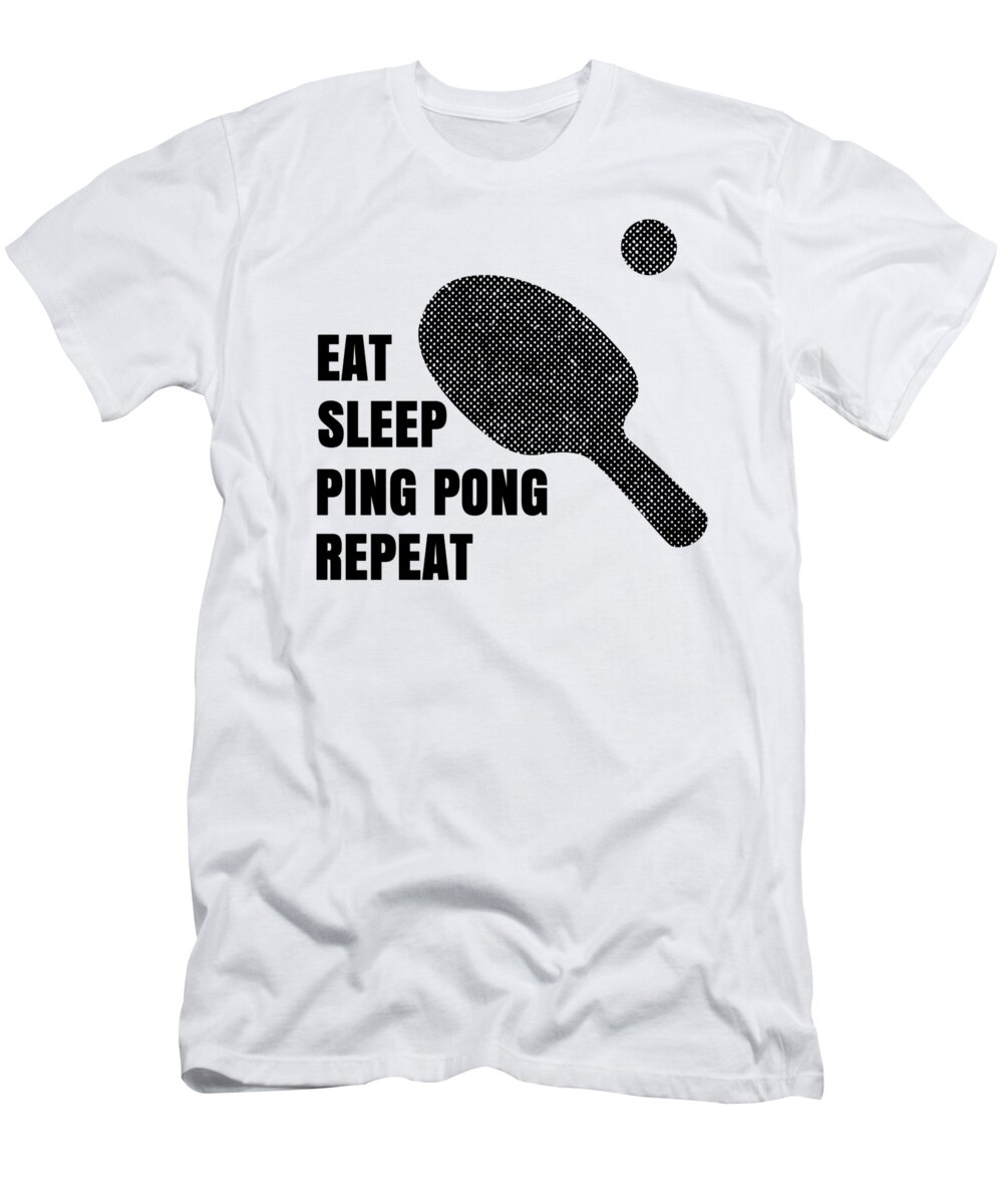 Ping Pong Addict Eat Sleep Ping Pong Repeat Table Tennis T-Shirt by Kanig Designs