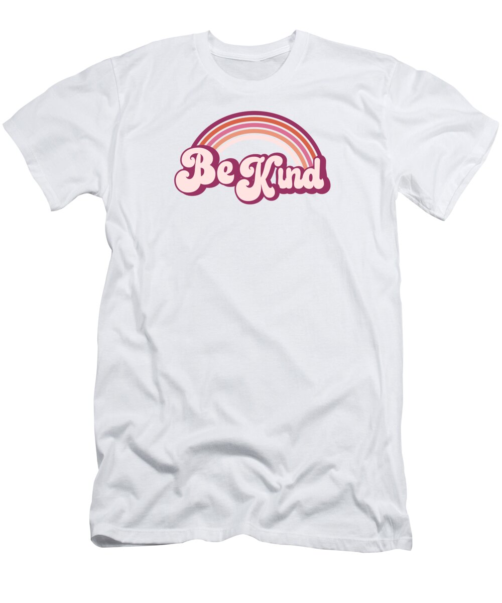 Be Kind T-Shirt featuring the digital art Pink Retro Rainbow - Be Kind by Laura Ostrowski