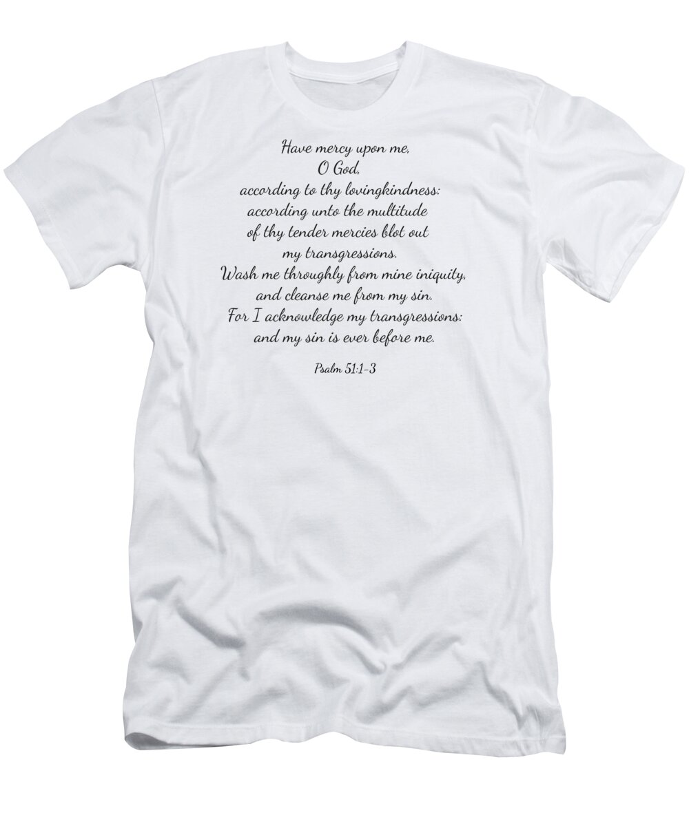 Psalm 32 T-Shirt featuring the digital art Psalm 51 1-3 by Lazy Hatter