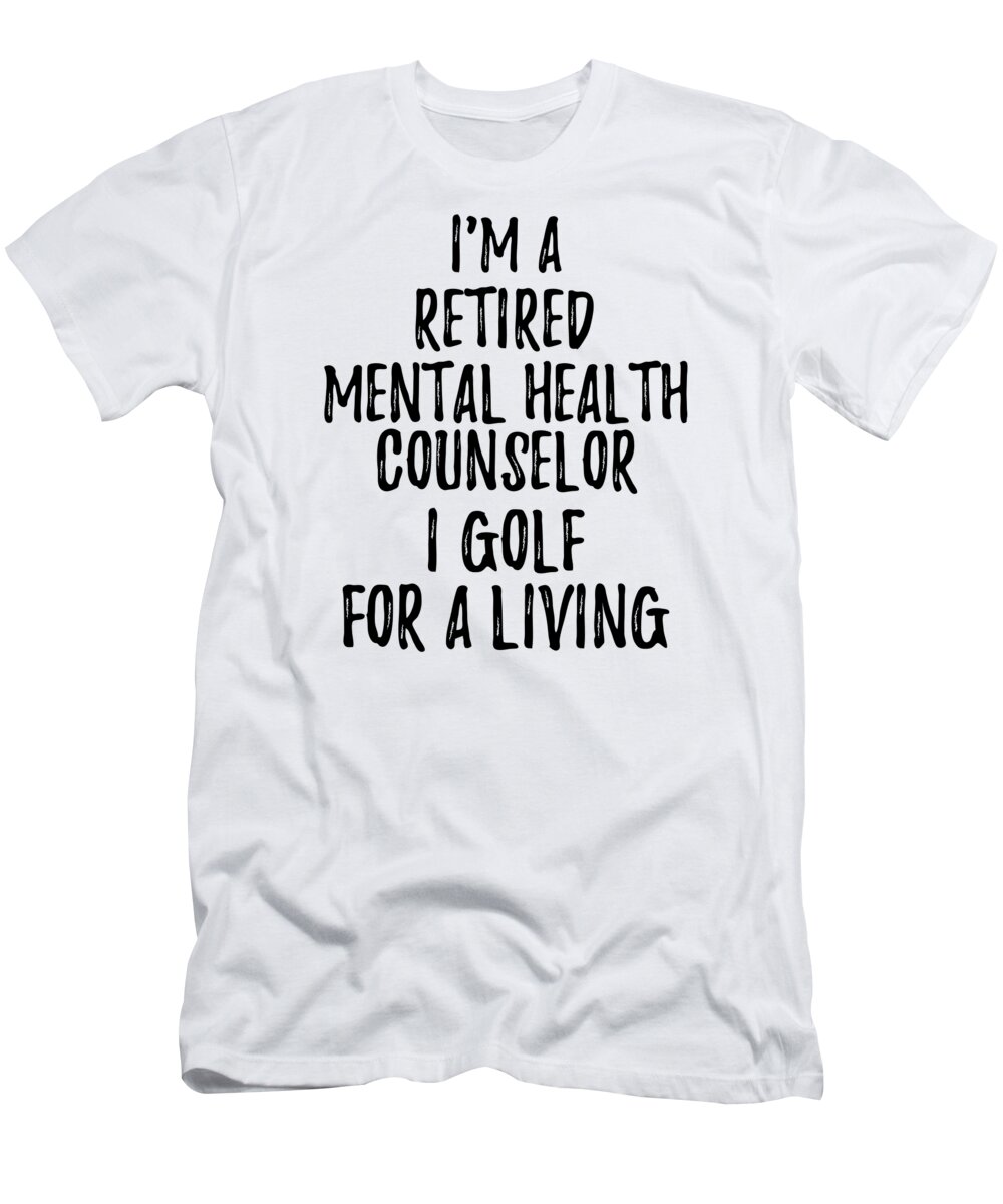 Mental Health Counselor What's Your Excuse Funny Gift Idea for Coworker  Office Gag Job Joke T-Shirt by Jeff Creation - Fine Art America