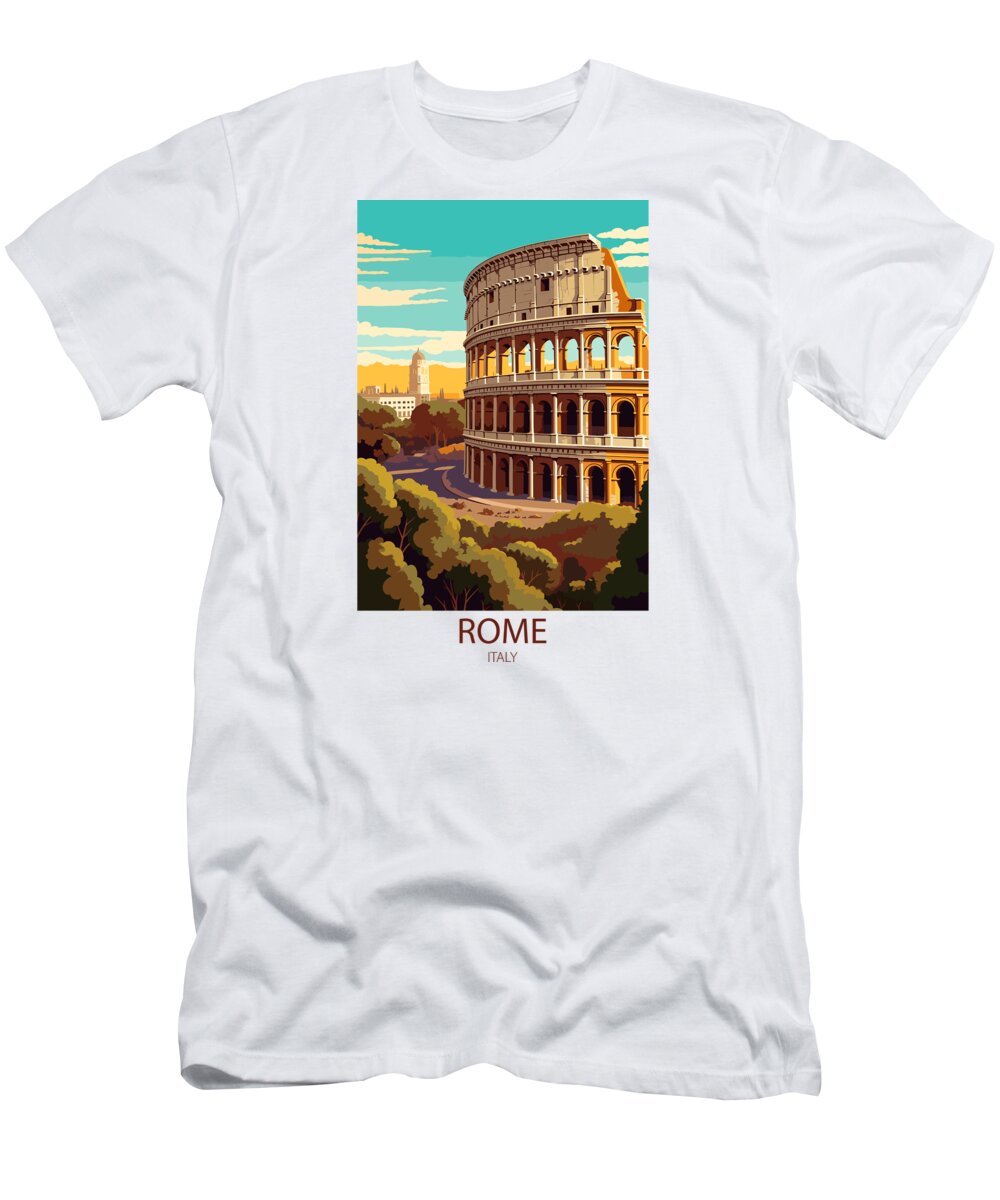 Famous Places T-Shirt featuring the mixed media Rome Italy by Travel Posters