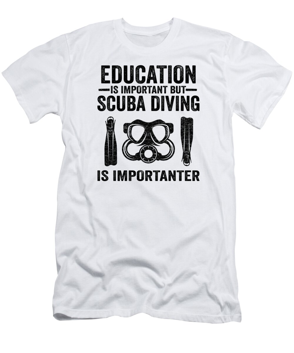 kalorie højde fest Scuba Diving Is Importanter Funny Divers Quotes Gift T-Shirt by Lisa  Stronzi - Pixels