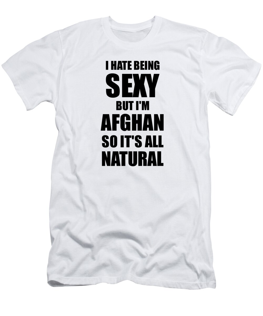 Sexy Afghan Husband Boyfriend Wife Afghanistan Pride Funny Gift T-Shirt by  Jeff Brassard - Fine Art America