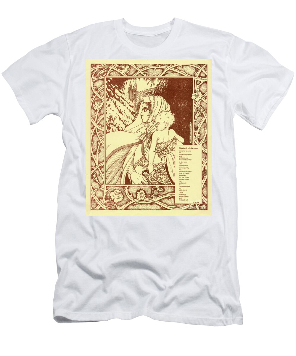 St Elizabeth Of Hungary T-Shirt featuring the drawing St Elizabeth of Hungary by William Hart McNichols