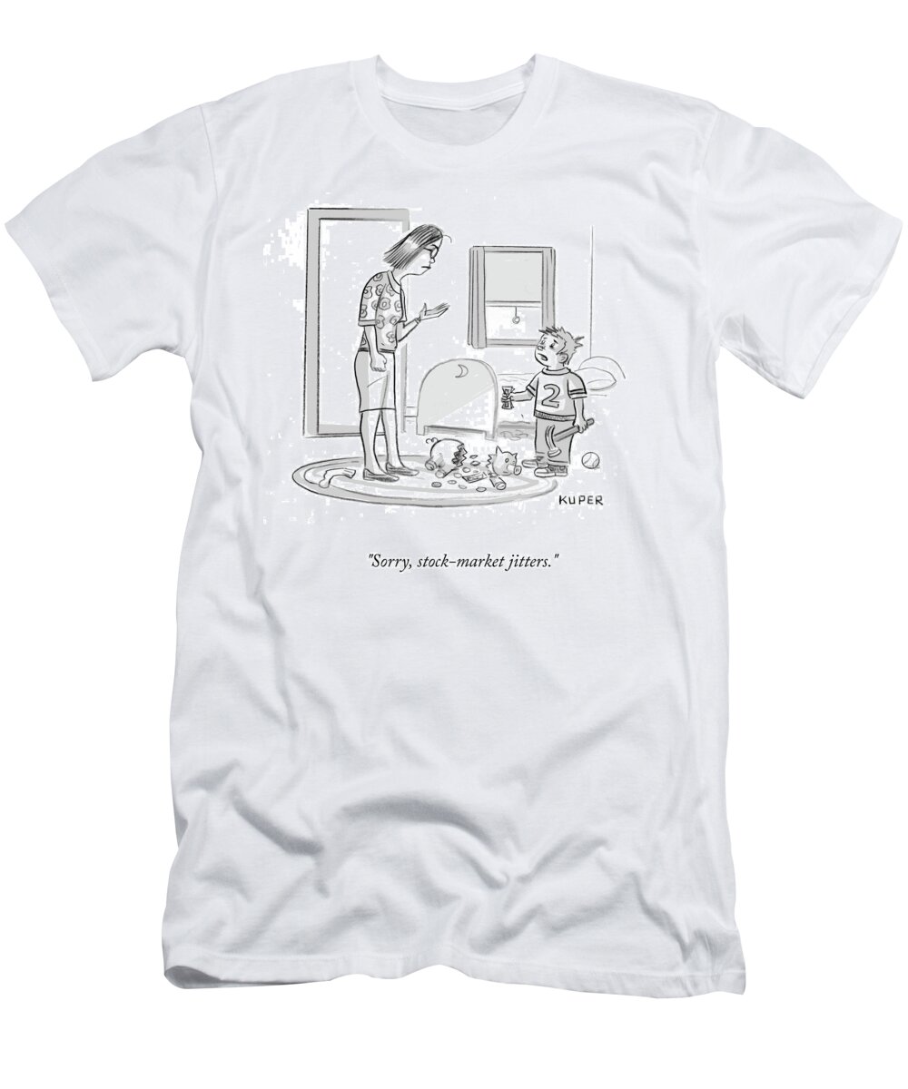 Sorry T-Shirt featuring the drawing Stock-market Jitters by Peter Kuper