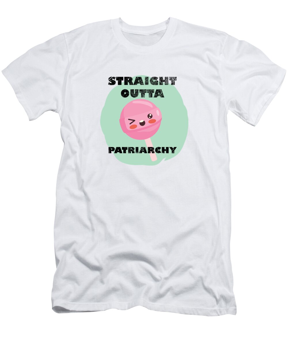 Feminist T-Shirt featuring the digital art Straight Outta Patriarchy by Me