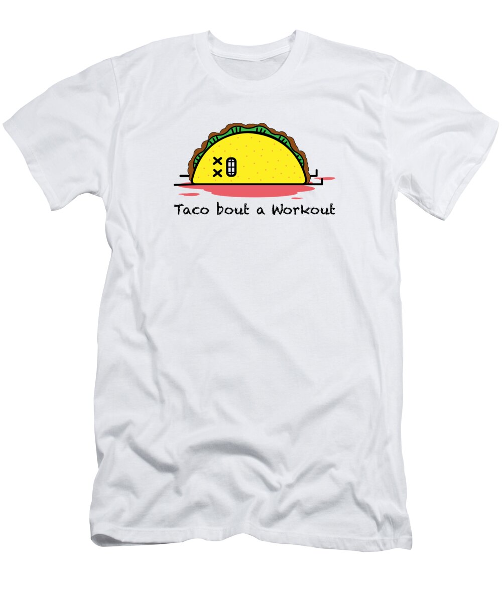 Taco Bout a Workout Funny Fitness Pun T-Shirt by Jacob Zelazny - Pixels