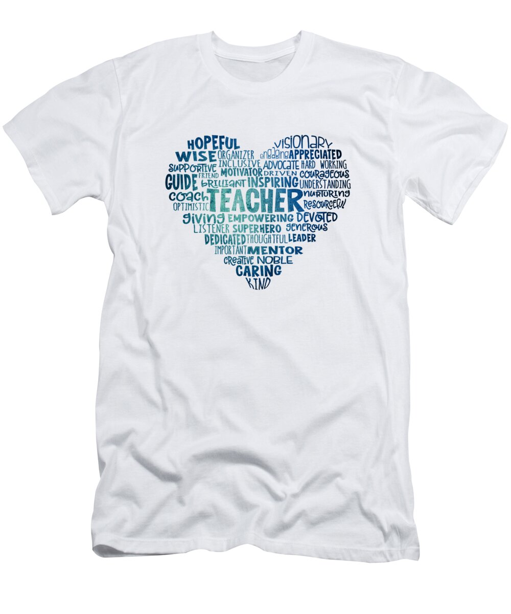 Teacher Word Cloud Heart in Blue T-Shirt by Laura Ostrowski - Fine Art  America