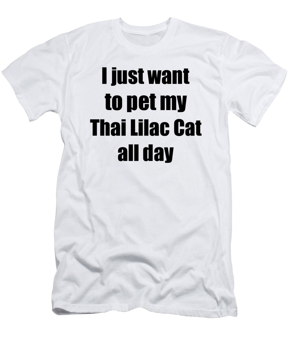 Thai Lilac Cat T-Shirt featuring the digital art Thai Lilac Cat Lover Mom Dad Funny Gift by Jeff Creation