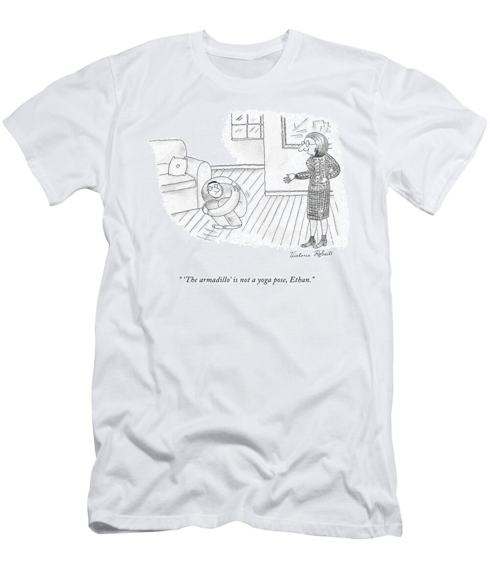 'the Armadillo' Is Not A Yoga Pose T-Shirt featuring the drawing The Armadillo by Victoria Roberts