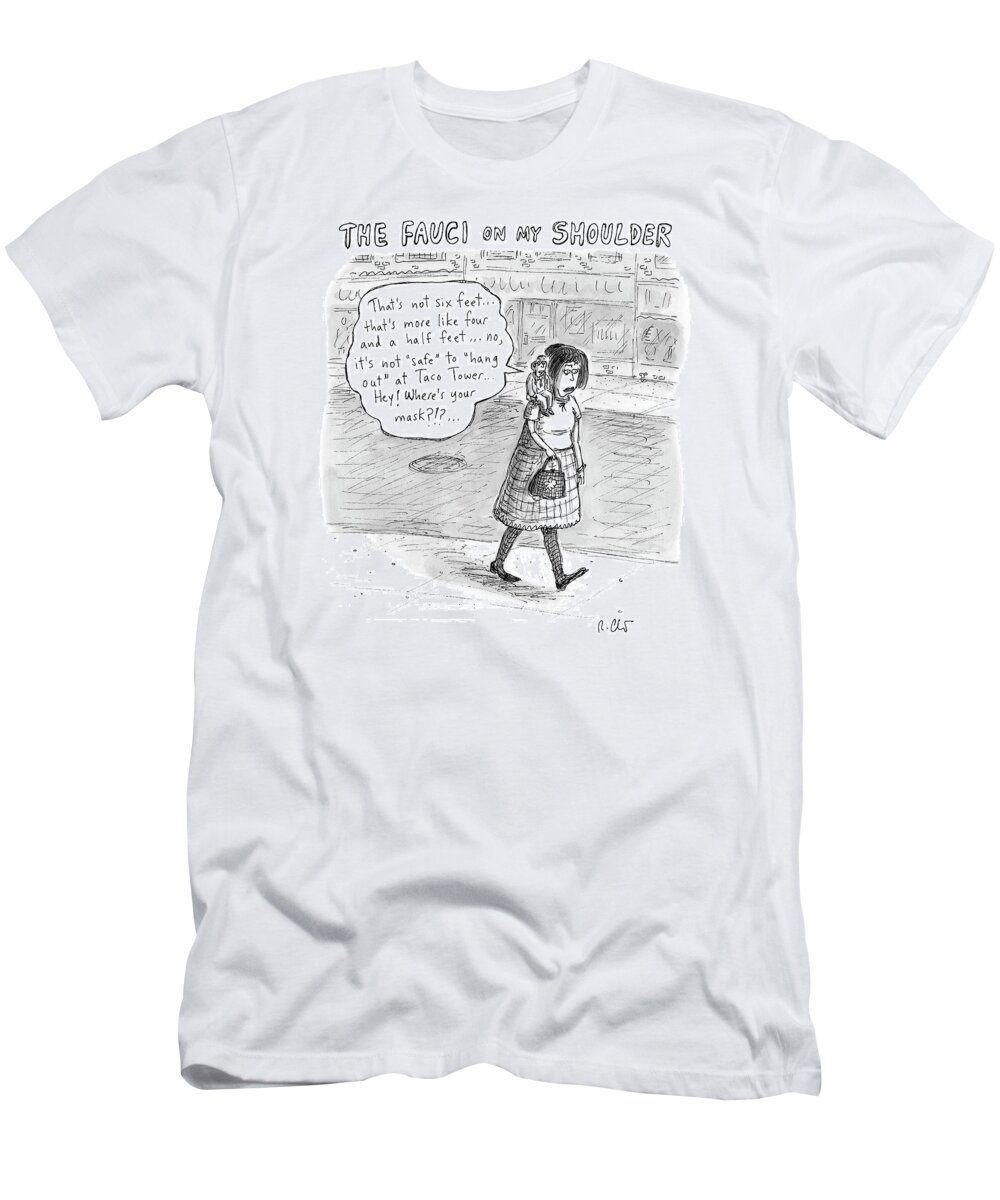 Captionless T-Shirt featuring the drawing The Fauci On My Shoulder by Roz Chast