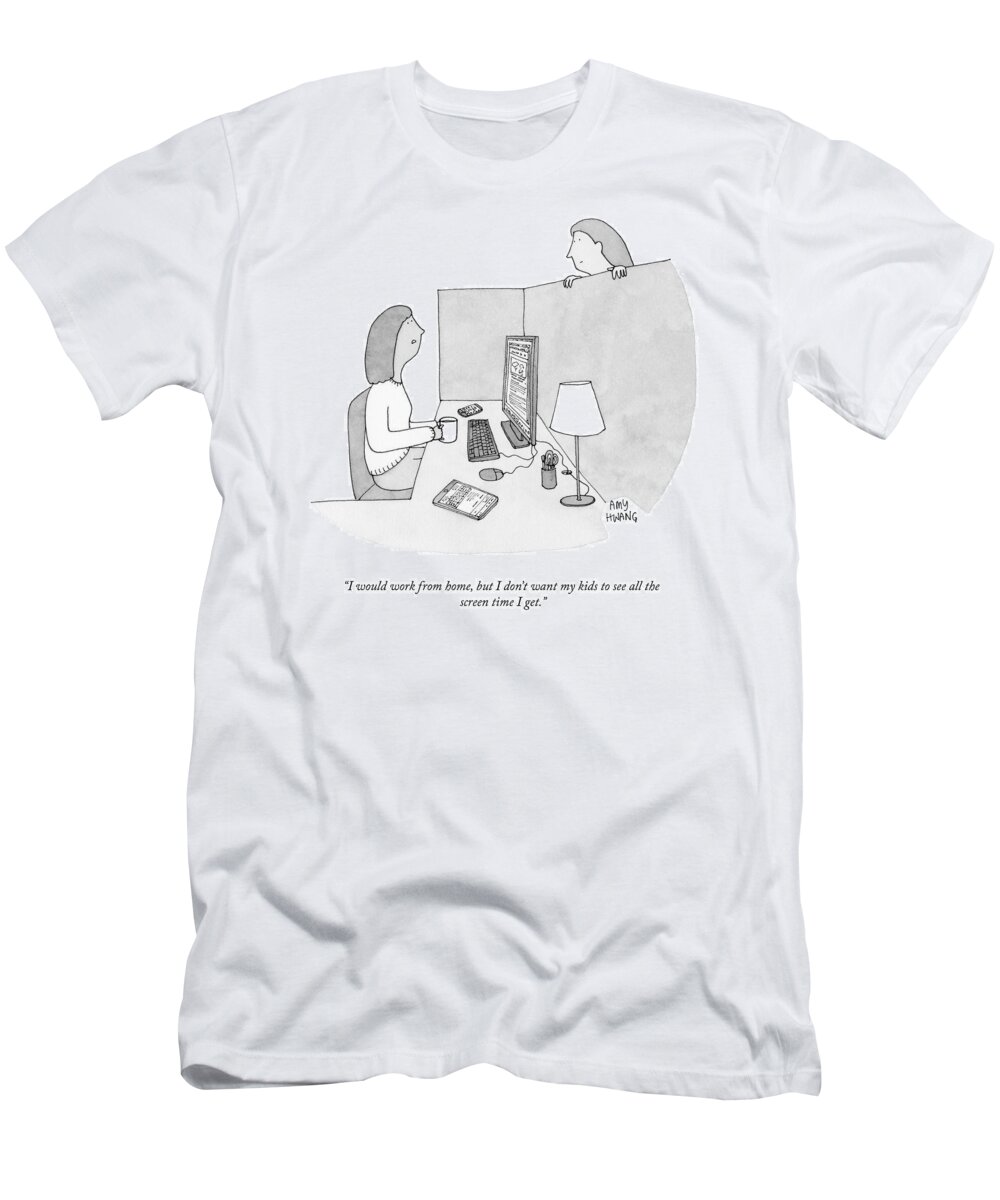 I Would Work From Home T-Shirt featuring the drawing The Screen Time by Amy Hwang