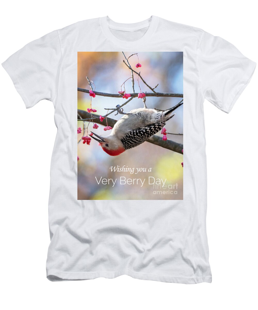 Red Bellied Woodpecker T-Shirt featuring the photograph The Warmest of Wises to you, and a Very Berry Day from the Red-bellied Woodpecker on the Wahoo Tree. by Sandra Rust