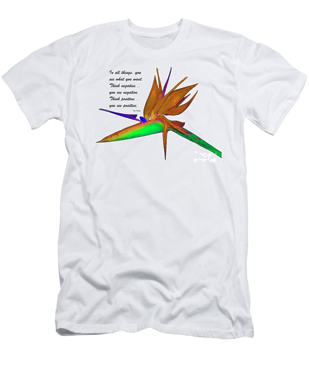 Floral T-Shirt featuring the digital art Think Positive by Kirt Tisdale